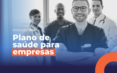 Plano de saúde para empresas: 5 Dicas essenciais para tomar a melhor decisão